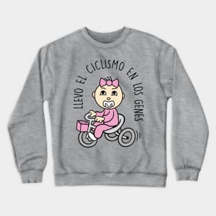 Llevo el cliclismo en los genes (versión niña). Crewneck Sweatshirt